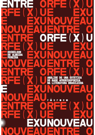 ENTRE ORFE(X)U E EXUNOUVEAU