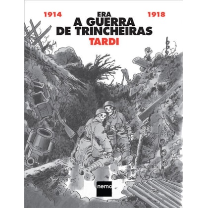 ERA A GUERRA DE TRINCHEIRAS