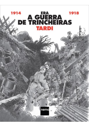 ERA A GUERRA DE TRINCHEIRAS