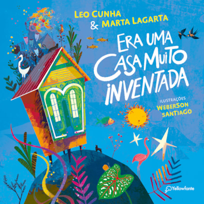 ERA UMA CASA MUITO INVENTADA