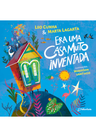 ERA UMA CASA MUITO INVENTADA