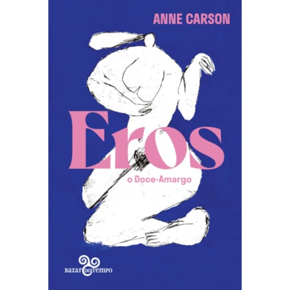 EROS, O DOCE-AMARGO