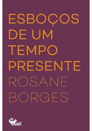 ESBOÇOS DE UM TEMPO PRESENTE