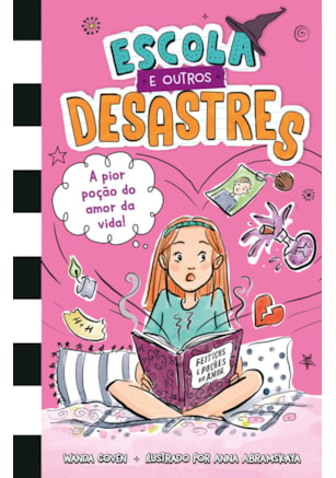 Escola e outros desastres, Livro 2: A pior poção do amor da vida!