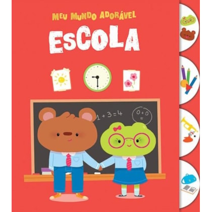 ESCOLA : MEU MUNDO ADORÁVEL