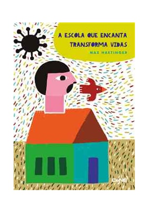 Escola que encanta e transforma vidas, A