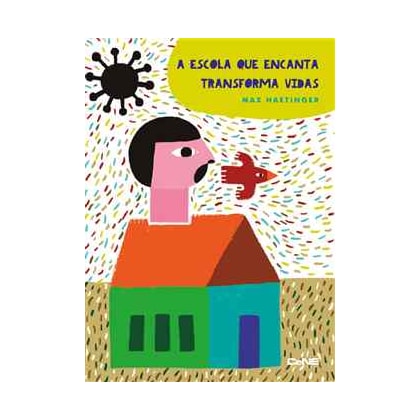 Escola que encanta e transforma vidas, A