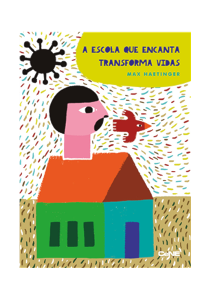 Escola que encanta e transforma vidas, A