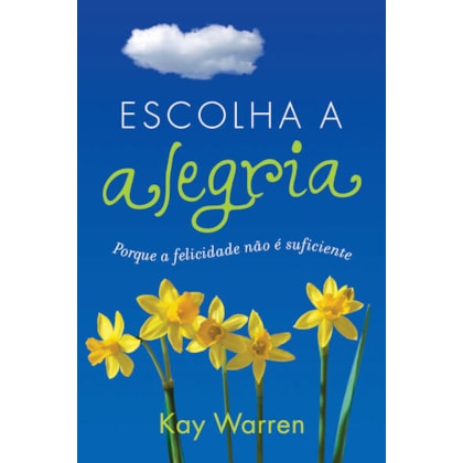 ESCOLHA A ALEGRIA