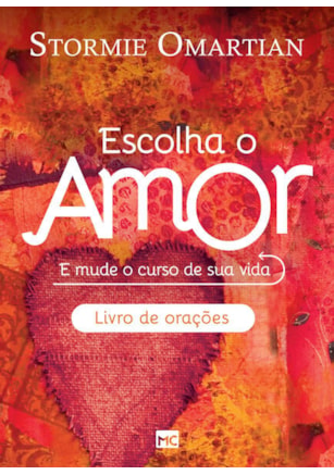 ESCOLHA O AMOR - LIVRO DE ORAÇÕES