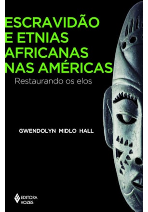 ESCRAVIDÃO E ETNIAS AFRICANAS NAS AMÉRICAS