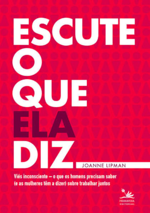 ESCUTE O QUE ELA DIZ