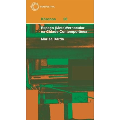 ESPAÇO (META)VERNÁCULA NA CIDADE CONTEMPORÂNEA