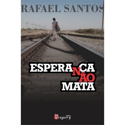 Esperança não mata