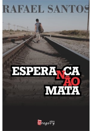 Esperança não mata