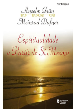 ESPIRITUALIDADE A PARTIR DE SI MESMO