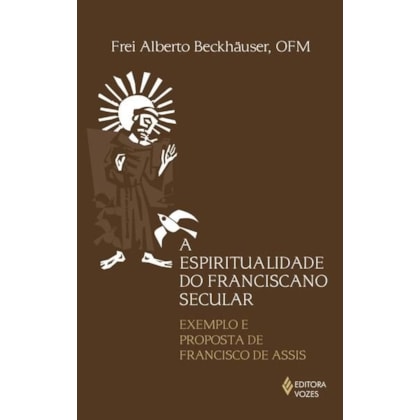 ESPIRITUALIDADE DO FRANCISCANO SECULAR