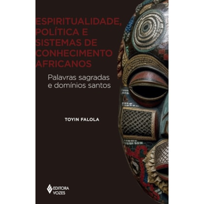 Espiritualidade, política e sistemas de conhecimento africanos