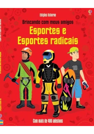 ESPORTES E ESPORTES RADICAIS : BRINCANDO COM MEUS AMIGOS