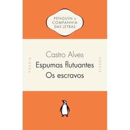 ESPUMAS FLUTUANTES / OS ESCRAVOS