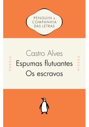 ESPUMAS FLUTUANTES / OS ESCRAVOS