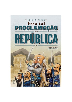 ESSA TAL PROCLAMAÇÃO DA REPÚBLICA