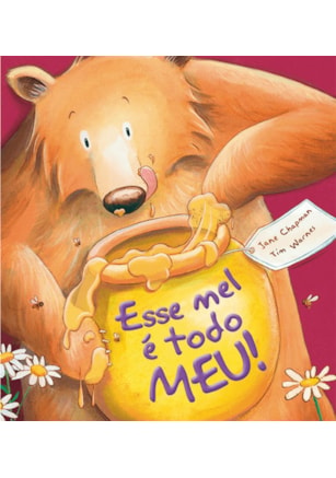 Esse mel é todo meu!
