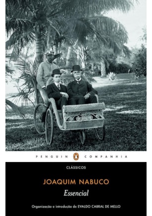 ESSENCIAL JOAQUIM NABUCO