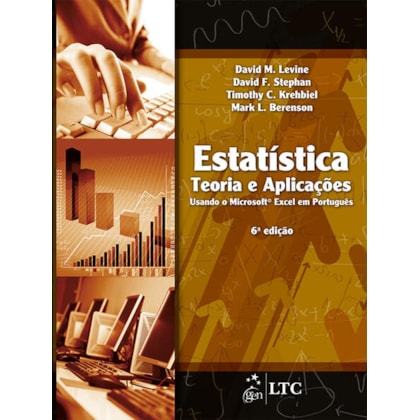 ESTATÍSTICA - TEORIA E APLICAÇÕES USANDO MS EXCEL EM PORTUGUÊS