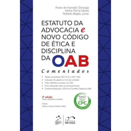 ESTATUTO DA ADVOCACIA E NOVO CÓDIGO DE ÉTICA E DISCIPLINA DA OAB-COMENTADOS