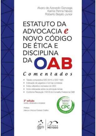 ESTATUTO DA ADVOCACIA E NOVO CÓDIGO DE ÉTICA E DISCIPLINA DA OAB-COMENTADOS