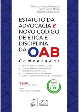ESTATUTO DA ADVOCACIA E NOVO CÓDIGO DE ÉTICA E DISCIPLINA DA OAB-COMENTADOS