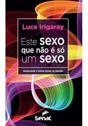 ESTE SEXO QUE NÃO É SÓ UM SEXO