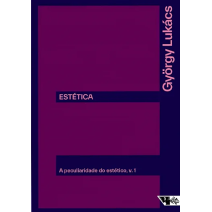 Estética - A peculiaridade do estético - Volume 1