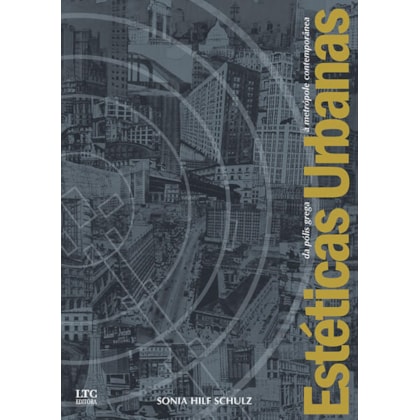 ESTÉTICAS URBANAS - DA PÓLIS GREGA A METRÓPOLE CONTEMPORÂNEA