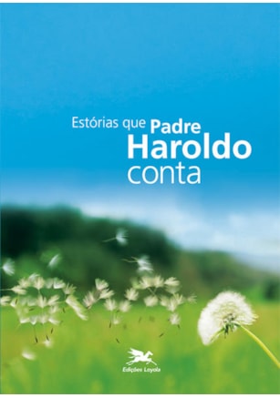 ESTÓRIAS QUE PADRE HAROLDO CONTA