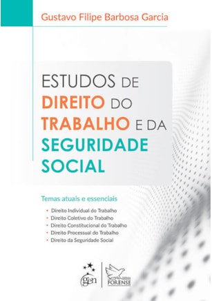 ESTUDOS DE DIREITO DO TRABALHO E DA SEGURIDADE SOCIAL - TEMAS ATUAIS E ESSENCIAIS