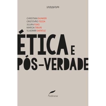 ÉTICA E PÓS-VERDADE