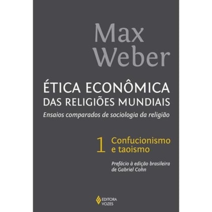ÉTICA ECONÔMICA DAS RELIGIÕES MUNDIAIS VOL. 1