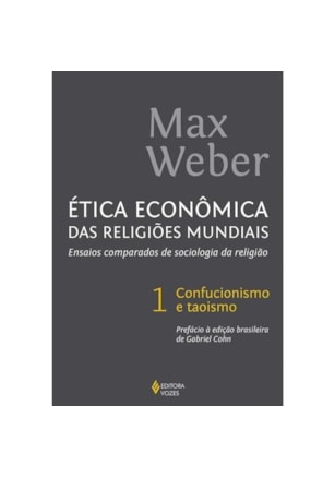 ÉTICA ECONÔMICA DAS RELIGIÕES MUNDIAIS VOL. 1