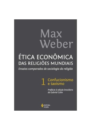 ÉTICA ECONÔMICA DAS RELIGIÕES MUNDIAIS VOL. 1