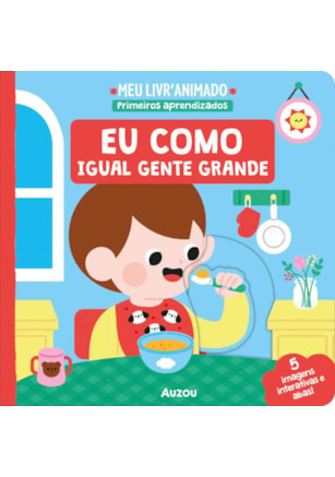 EU COMO IGUAL GENTE GRANDE - MEU LIVRO ANIMADO