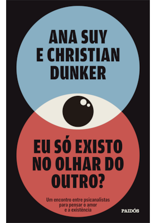 EU SÓ EXISTO NO OLHAR DO OUTRO?
