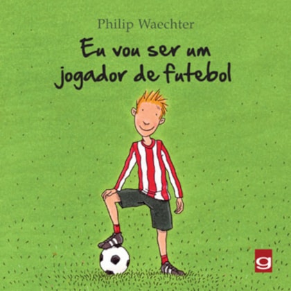 Eu vou ser um jogador de futebol