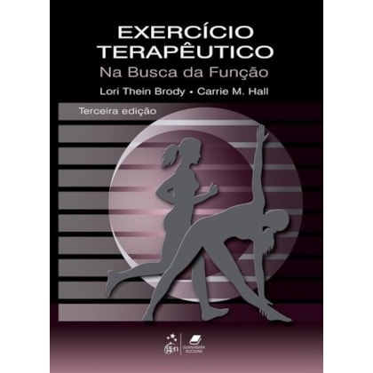 EXERCÍCIO TERAPÊUTICO - NA BUSCA DA FUNÇÃO
