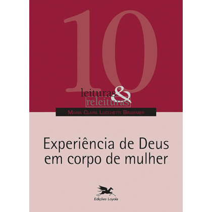 EXPERIÊNCIA DE DEUS EM CORPO DE MULHER
