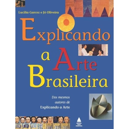 EXPLICANDO A ARTE BRASILEIRA