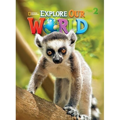 EXPLORE OUR WORLD 2