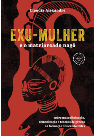 EXU-MULHER E O MATRIARCADO NAGÔ
