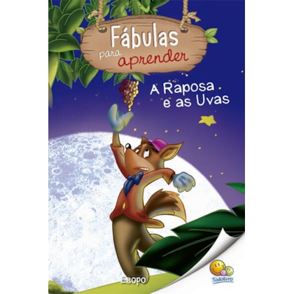 FÁBULAS PARA APRENDER: RAPOSA E AS UVAS, A